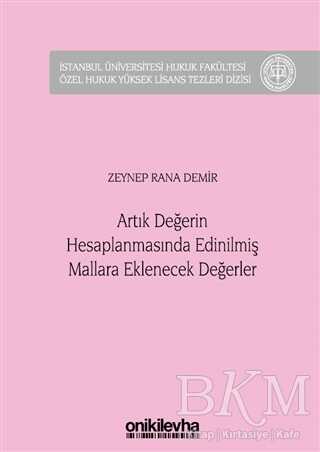 Artık Değerin Hesaplanmasında Edinilmiş Mallara Eklenecek Değerler - On İki Levha Yayınları
