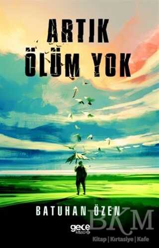 Artık Ölüm Yok - Gece Kitaplığı