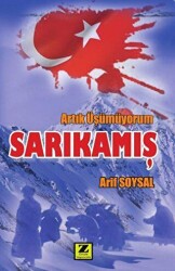 Artık Üşümüyorum Sarıkamış - Zinde Yayıncılık