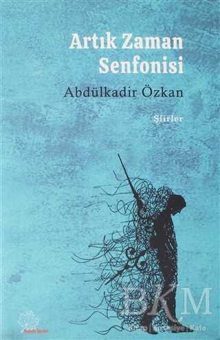Artık Zaman Senfonisi - Asmaaltı Yayınevi