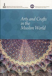 Arts and Crafts in the Muslim World - IRCICA