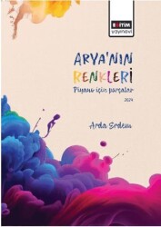 Arya’nın Renkleri Piyano İçin Parçalar - Eğitim Yayınevi - Bilimsel Eserler