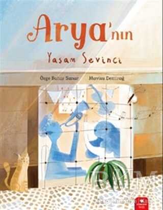 Arya`nın Yaşam Sevinci - Redhouse Kidz Yayınları