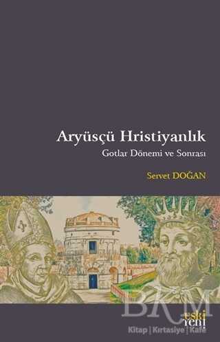 Aryüsçü Hristiyanlık - Eski Yeni Yayınları