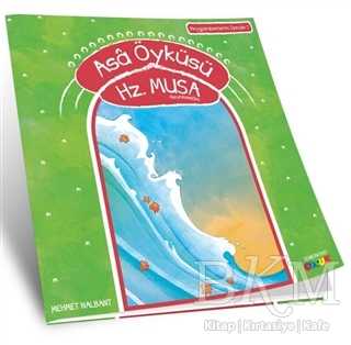 Asa Öyküsü Hz. Musa - Semerkand Çocuk Yayınları