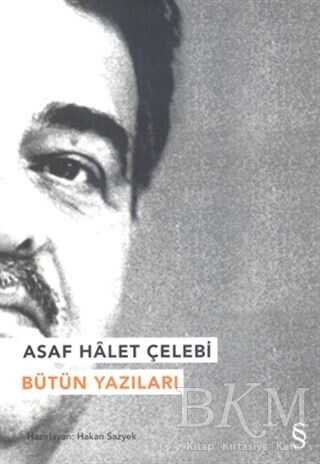 Asaf Halet Çelebi - Bütün Yazıları - Everest Yayınları