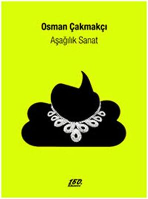 Aşağılık Sanat - 1