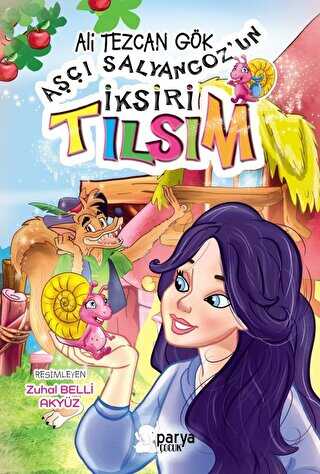 Aşçı Salyangoz’un İksiri Tılsım - Parya Kitap