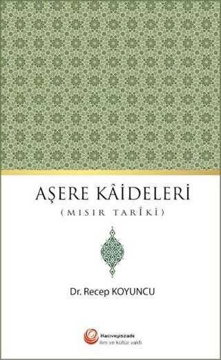 Aşere Kaideleri Mısır Tariki - Hacıveyiszade İlim ve Kültür Vakfı Yayınları