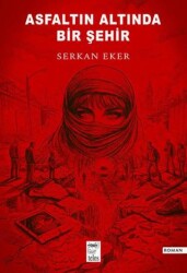 Asfaltın Altında Bir Şehir - Telos Yayıncılık