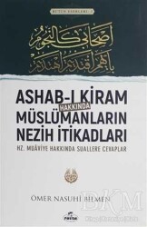Ashab-ı Kiram Hakkında Müslümanların Nezih İtikadları - Ravza Yayınları