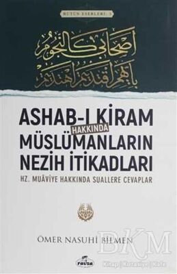 Ashab-ı Kiram Hakkında Müslümanların Nezih İtikadları - 1