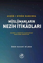 Ashab-ı Kiram Hakkında Müslümanların Nezih İtikadları - Fazilet Neşriyat