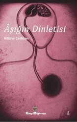 Aşığın Dinletisi - Kitap Müptelası Yayınları