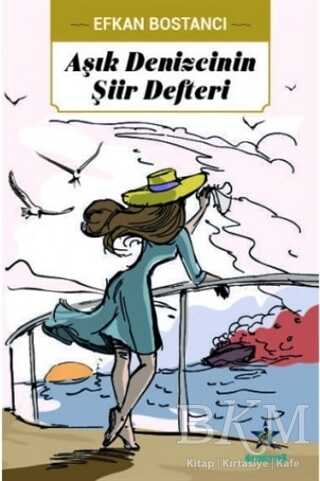 Aşık Denizcinin Şiir Defteri - Kozmostar Yayınevi