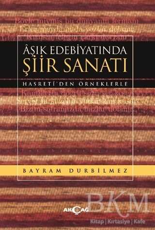 Aşık Edebiyatında Şiir Sanatı - Akçağ Yayınları