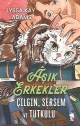 Aşık Erkekler: Çılgın, Sersem ve Tutkulu - Nemesis Kitap