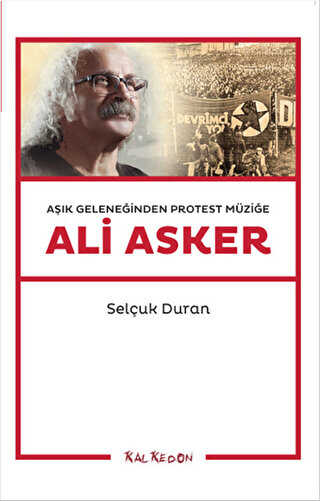 Aşık Geleneğinden Protest Müziğe: Ali Asker - Kalkedon Yayıncılık