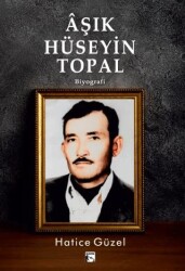 Aşık Hüseyin Topal - Alaska Yayınevi