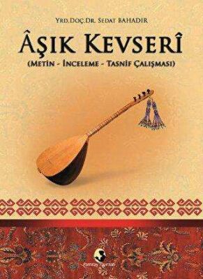Aşık Kevseri Metin-İnceleme-Tasnif Çalışması - 1