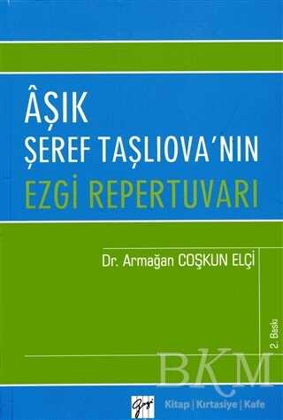 Aşık Şeref Taşlıova`nın Ezgi Repertuvarı - Gazi Kitabevi