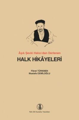 Aşık Şevki Halıcı’dan Derlenen Halk Hikayeleri kapağı