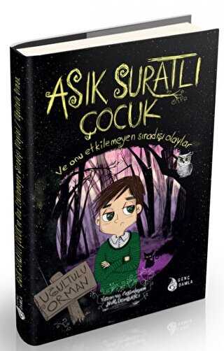 Asık Suratlı Çocuk 1 - Uğultulu Orman - Genç Damla Yayınevi
