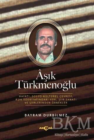 Aşık Türkmenoğlu - Akçağ Yayınları