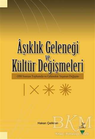 Aşıklık Geleneği ve Kültür Değişmeleri - Grafiker Yayınları
