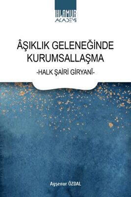 Aşıklık Geleneğinde Kurumsallaşma