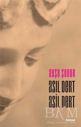 Asıl Dert Asil Dert - Beyan Yayınları