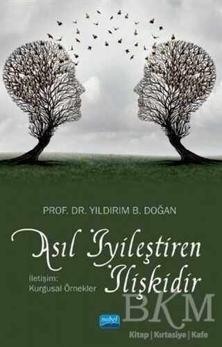 Asıl İyileştiren İlişkidir - Nobel Akademik Yayıncılık