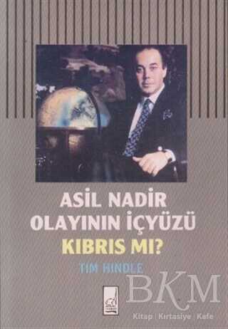 Asil Nadir Olayının İçyüzü Kıbrıs mı? - Boğaziçi Yayınları