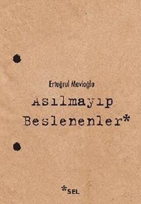 Asılmayıp Beslenenler kapağı