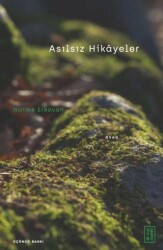Asılsız Hikayeler - Ketebe Yayınları