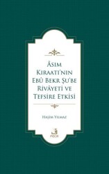 Asım Kıraatı’nın Ebu Bekr Şu’be Rivayeti ve Tefsire Etkisi - Fecr Yayınları