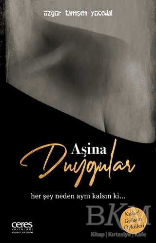 Aşina Duygular - Ceres Yayınları