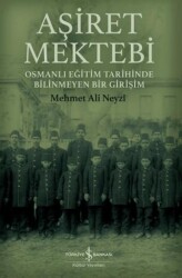 Aşiret Mektebi - İş Bankası Kültür Yayınları