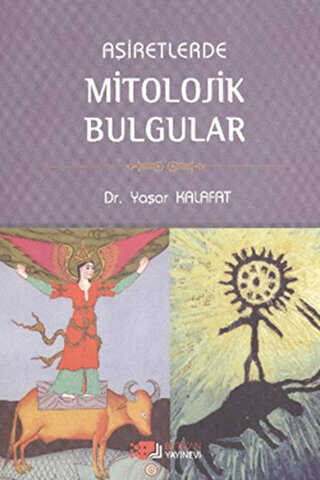 Aşiretlerde Mitolojik Bulgular - Berikan Yayınevi