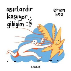 Asırlardır Koşuyor Gibiyim - Baobab Yayınları