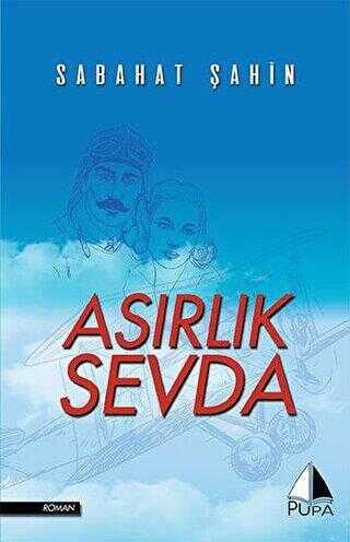 Asırlık Sevda - Pupa Yayınları