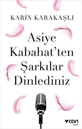 Asiye Kabahat`ten Şarkılar Dinlediniz - Can Yayınları