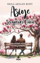 Asiye Sevginin Gücü - Hayat Yayınları