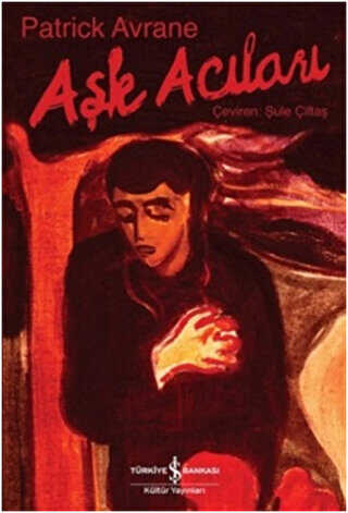 AŞK ACILARI - İş Bankası Kültür Yayınları