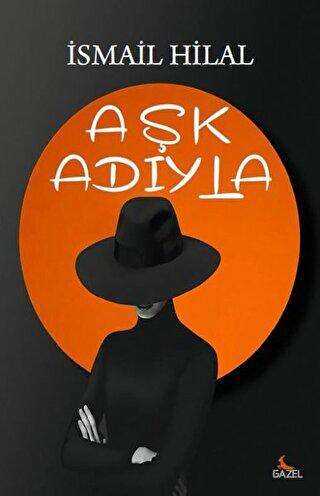 Aşk Adıyla - Gazel Yayınevi