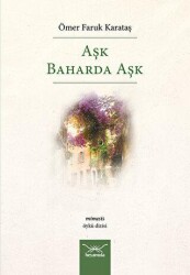 Aşk Baharda Aşk - Heyamola Yayınları