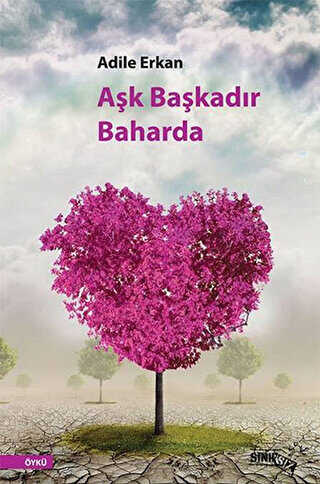 Aşk Başkadır Baharda - Sınırsız Kitap