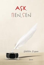 Aşk, Ben, Sen - İkinci Adam Yayınları