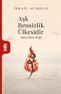Aşk Bensizlik Ülkesidir - 1