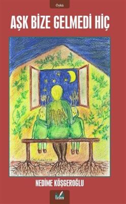 Aşk Bize Gelmedi Hiç - 1